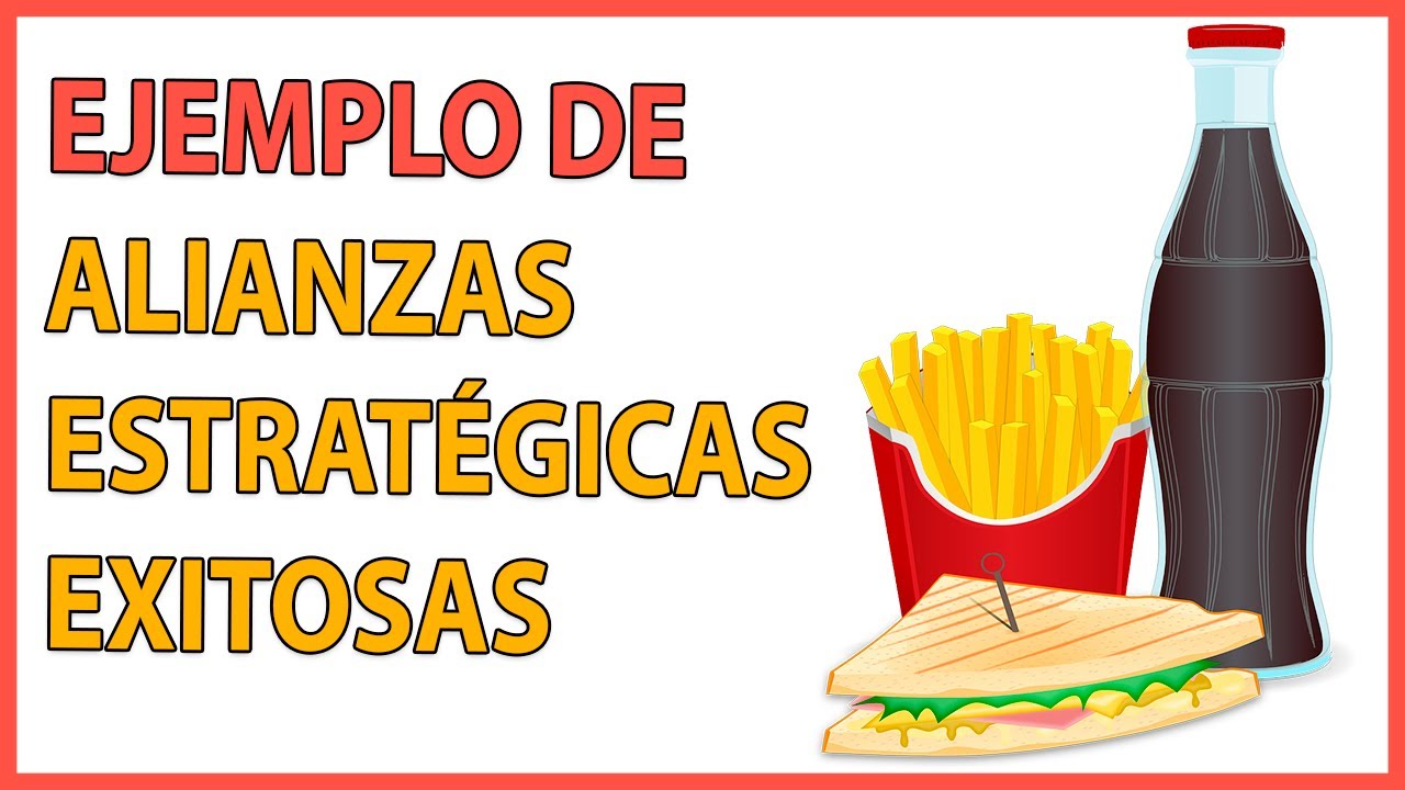 5 ejemplos de alianzas estratégicas que tiene méxico
