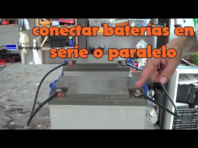 baterias solares en serie o paralelo