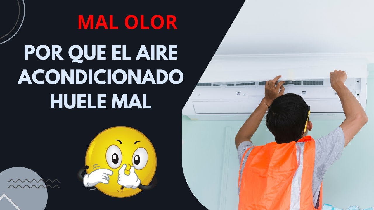 cómo eliminar el mal olor del aire acondicionado split