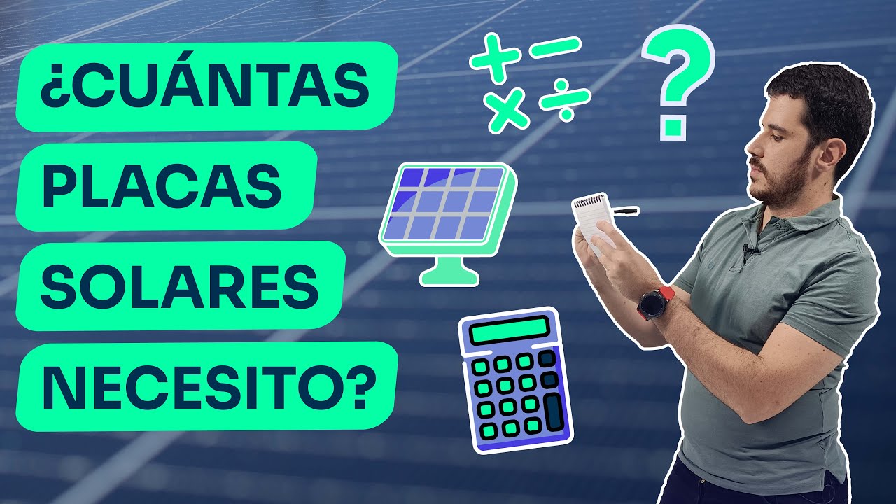 como saber cuantas placas solares necesito