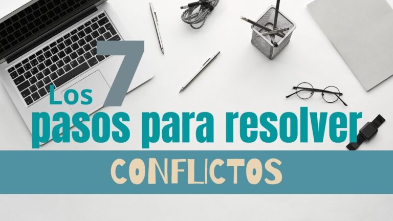 cuales son los 7 pasos para resolver un conflicto