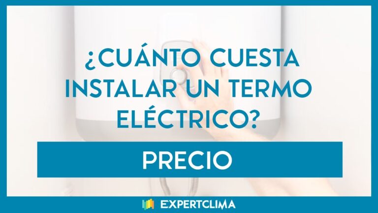 cuanto cobran por instalar un termo eléctrico