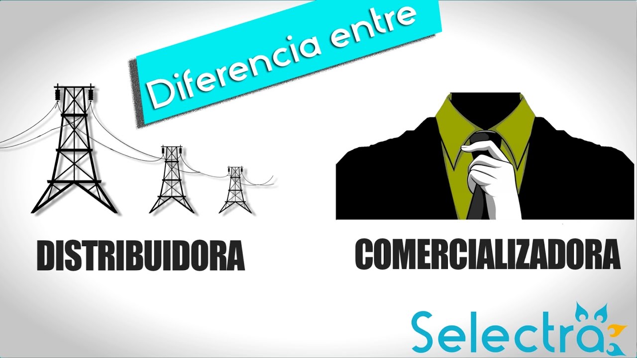 diferencia entre distribuidora y comercializadora de luz