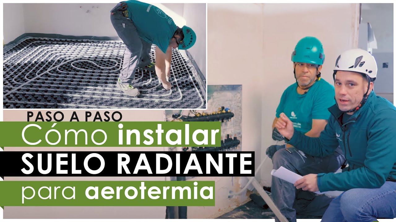 instalacion de aerotermia con suelo radiante