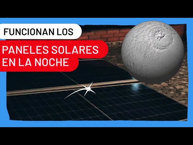 los paneles solares funcionan de noche