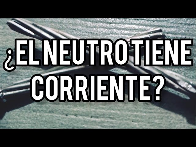 porque el cable neutro tiene corriente