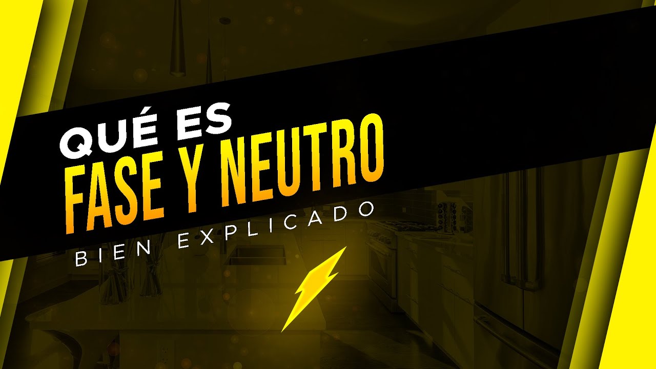que es fase y neutro en electricidad