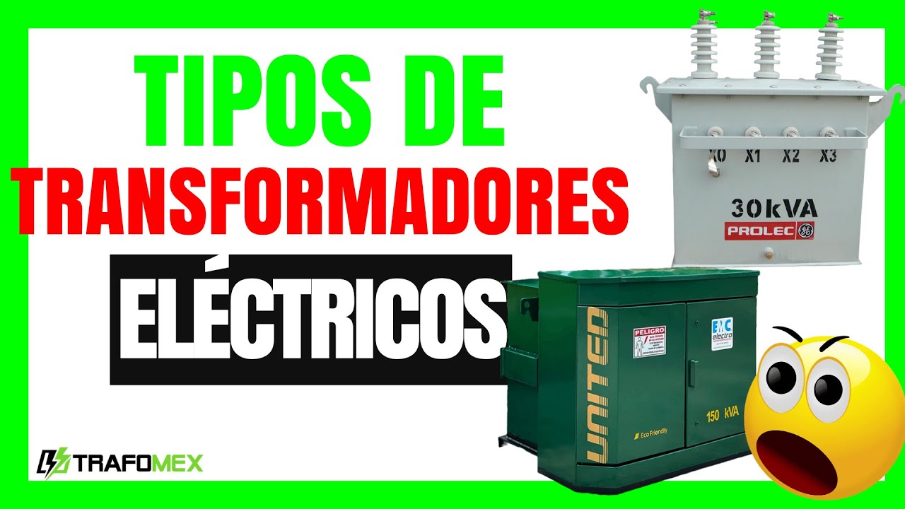 tipos de transformadores de energia electrica
